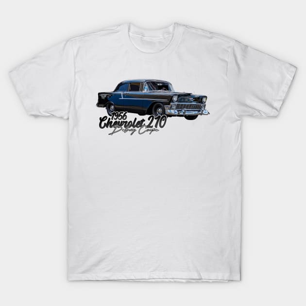 1956 Chevrolet 210 Delray Coupe T-Shirt by Gestalt Imagery